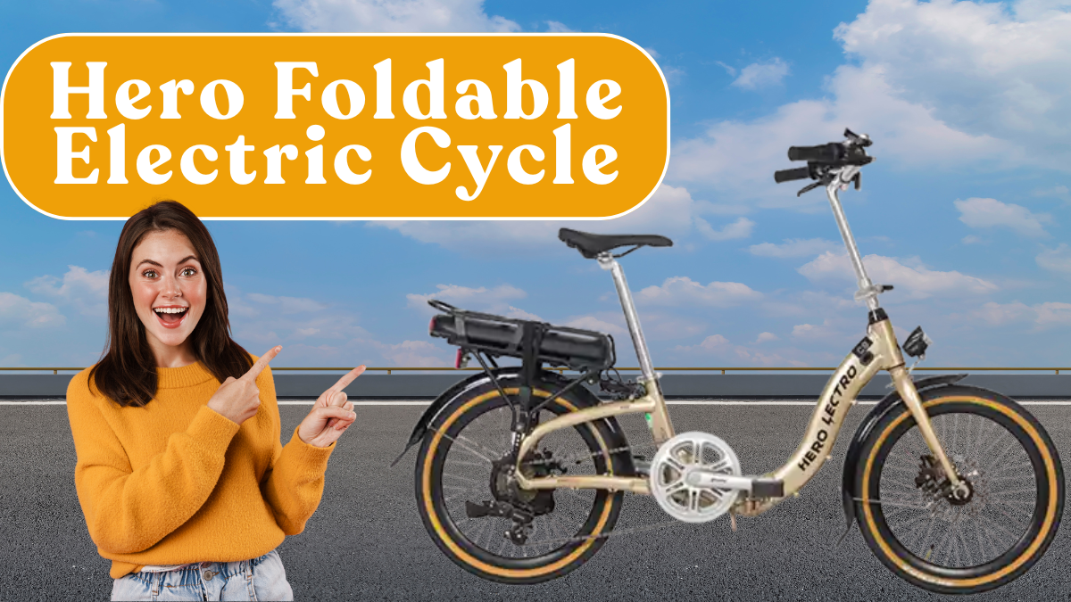 Hero Foldable Electric Cycle — Range, Fold Time & Prices