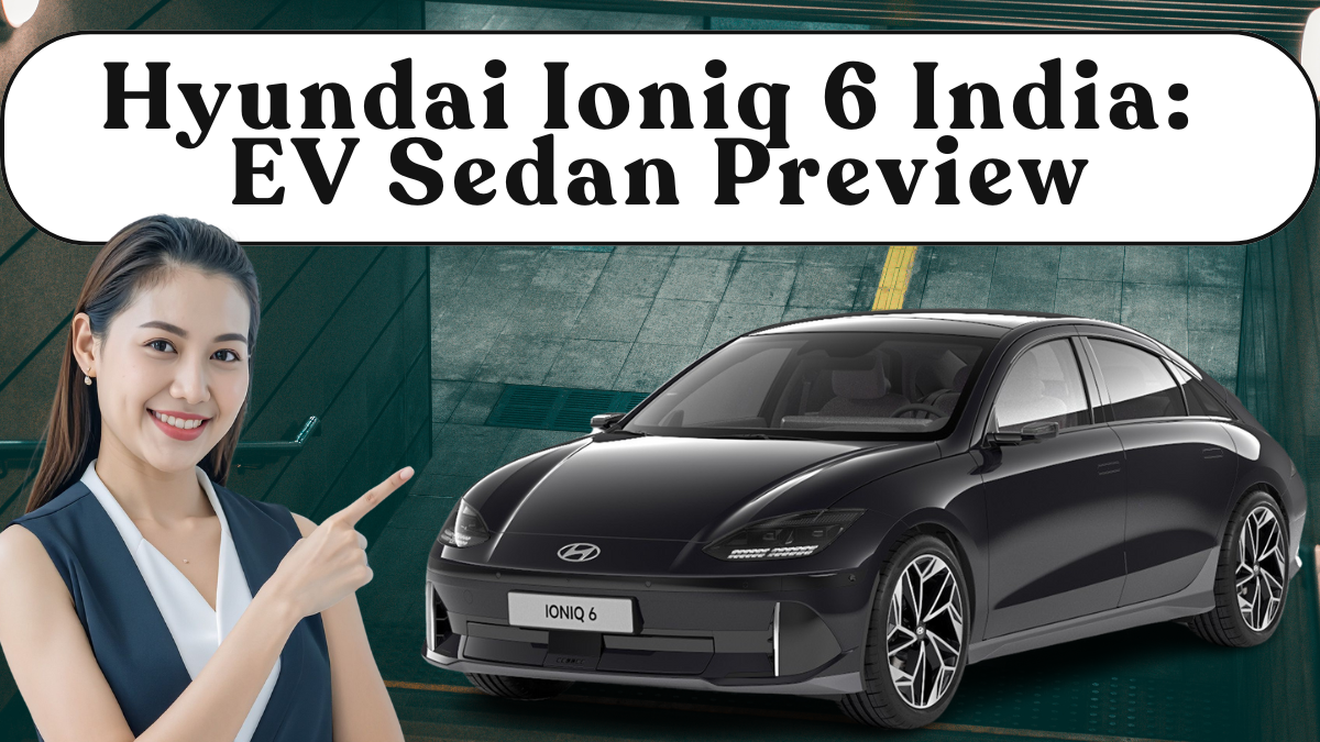 Hyundai Ioniq 6 India (2025): EV Sedan Preview