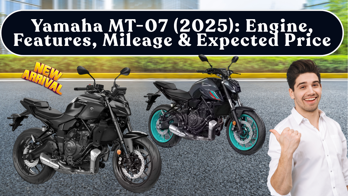Yamaha MT-07 (2025): Engine, Features, Mileage & Expected Price