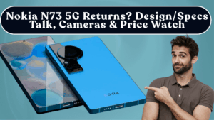 Nokia N73 5G Returns? Design/Specs Talk, Cameras & Price Watch