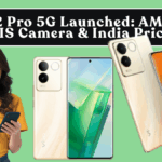 Vivo T2 Pro 5G Launched: AMOLED, OIS Camera & India Price