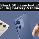 Lava Shark 5G Launched: Clean Android, Big Battery & India Price