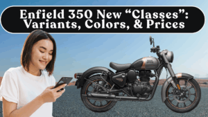 Enfield 350 New “Classes”: Variants, Colors, Features & Prices