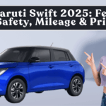 New Maruti Swift 2025: Features, Safety, Mileage & Price