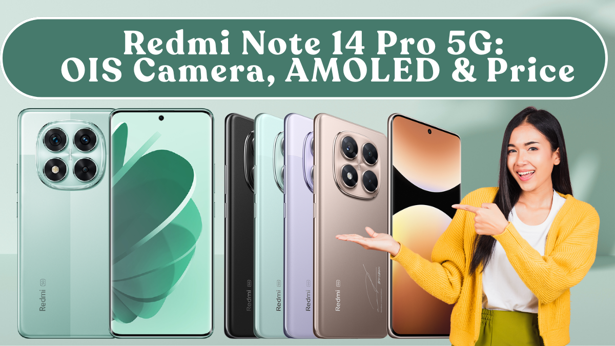 Redmi Note 14 Pro 5G Smartphone: OIS Camera, AMOLED & Price