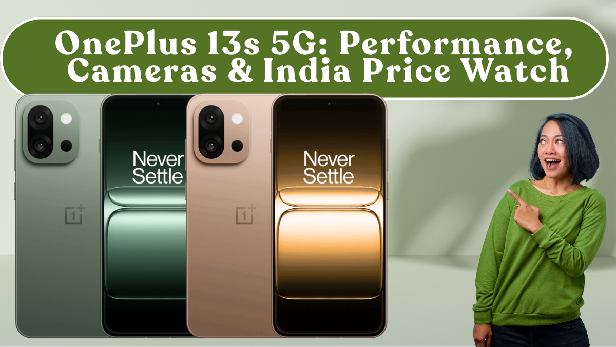 OnePlus 13s 5G: Performance, Cameras & India Price Watch