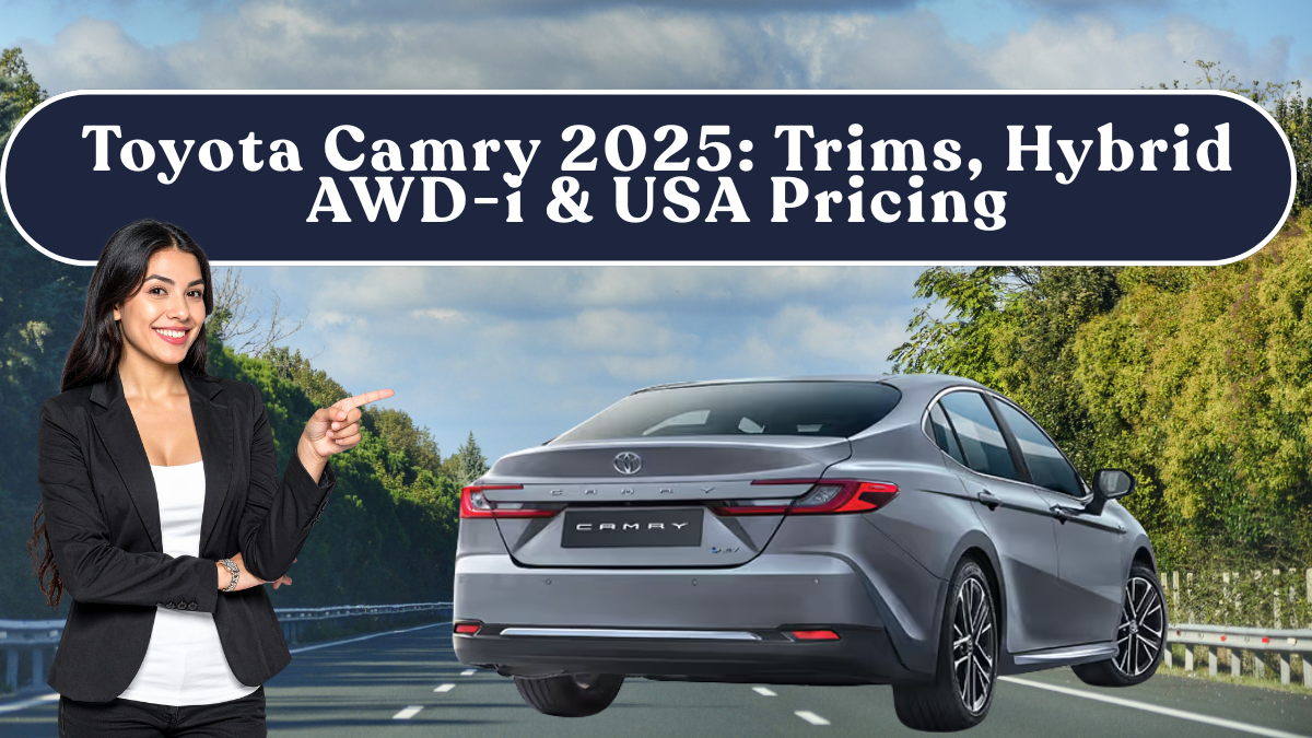 Toyota Camry 2025: Trims, Hybrid AWD-i & USA Pricing