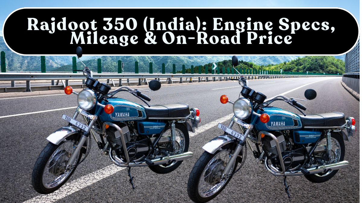 Rajdoot 350 (India): Engine Specs, Mileage & On-Road Price