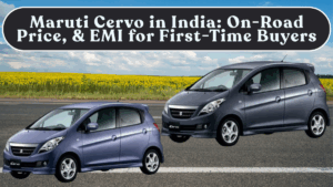 Maruti Cervo in India: On-Road Price, Mileage & EMI for First-Time Buyers