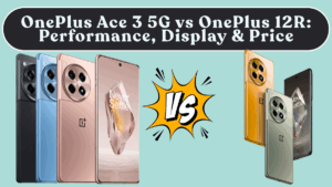OnePlus Ace 3 5G Launched vs OnePlus 12R: Performance, Display & Price in India