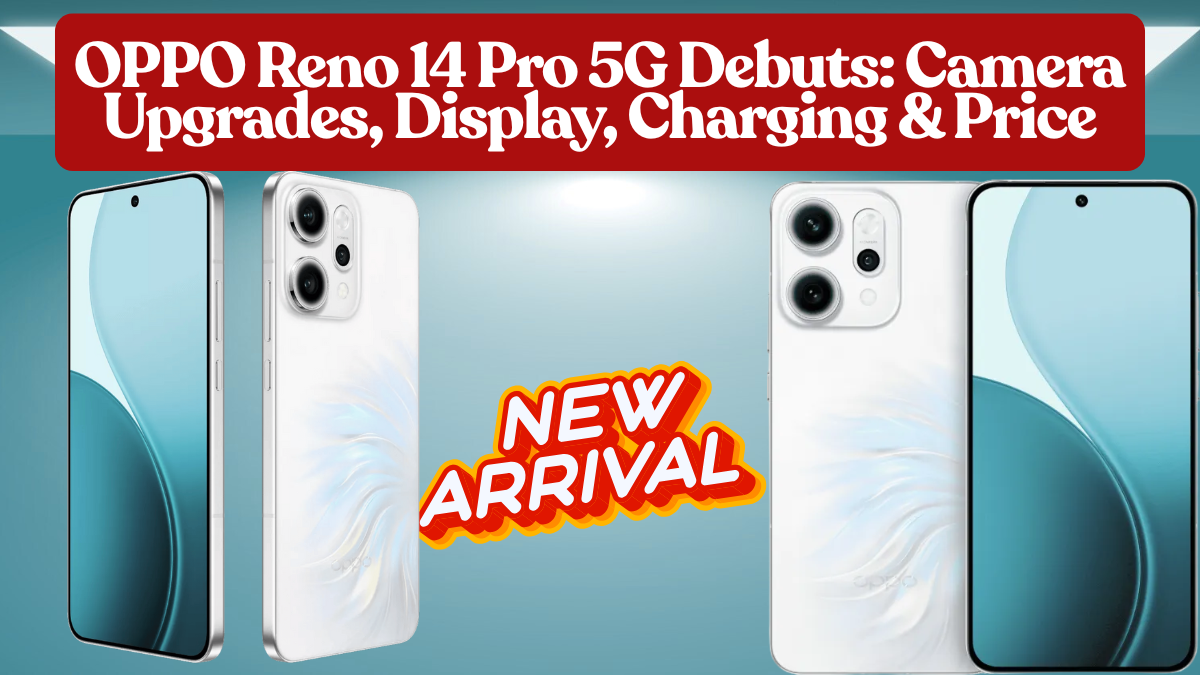 OPPO Reno 14 Pro 5G Debuts: Camera Upgrades, Display, Charging & Price