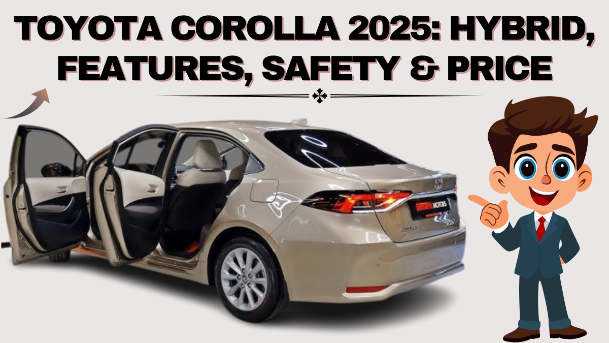 Toyota Corolla 2025: Hybrid, Features, Safety & Price