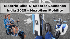 Electric Bike & Scooter Launches India 2025 – Next-Gen Mobility