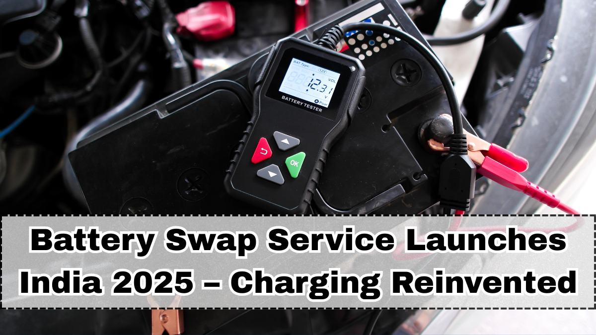 Battery Swap Service Launches India 2025 – Charging Reinvented