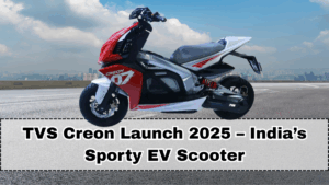 TVS Creon Launch 2025 – India’s Sporty EV Scooter