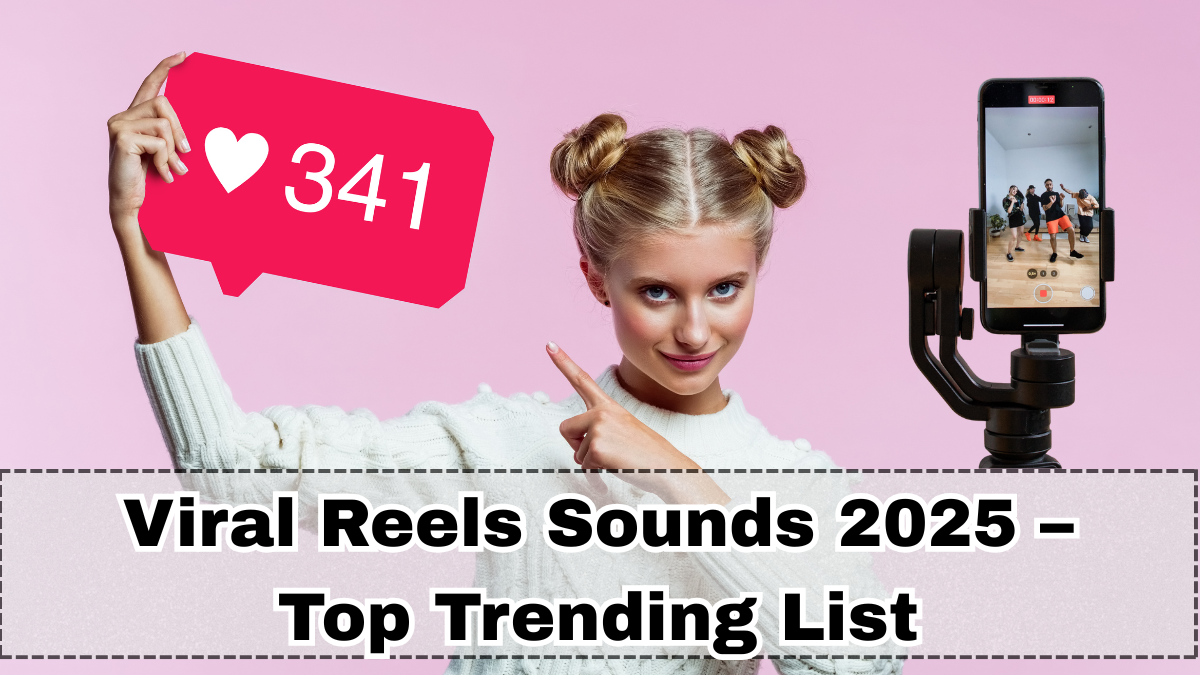 Viral Reels Sounds 2025 – Top Trending List