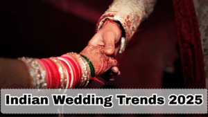 Indian Wedding Trends 2025