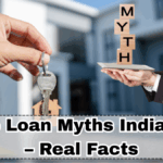 Home Loan Myths India 2025 – Real Facts