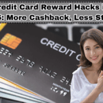 Best Credit Card Reward Hacks in India 2025: More Cashback, Less Stress