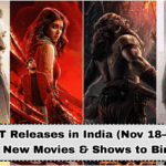 Latest OTT Releases in India (Nov 18–24, 2025): 11 New Movies & Shows to Binge