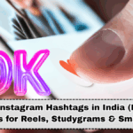 Trending Instagram Hashtags in India (Nov 2025): Best Tags for Reels, Studygrams & Small Brands