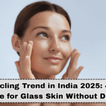 Skin Cycling Trend in India 2025: 4-Night Routine for Glass Skin Without Damage