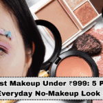 Minimalist Makeup Under ₹999: 5 Products for an Everyday No-Makeup Look in India
