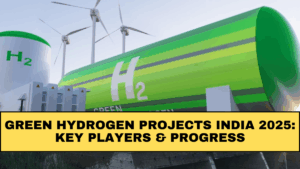 Green Hydrogen Projects India 2025: Key Players & Progress