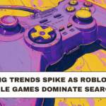 Gaming Trends Spike as Roblox and Mobile Games Dominate Searches