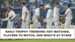 Ranji Trophy Trending: Key Matches, Players to Watch, and What’s at Stake