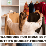 Capsule Wardrobe for India: 20 Pieces, 30 Outfits (Budget-Friendly)