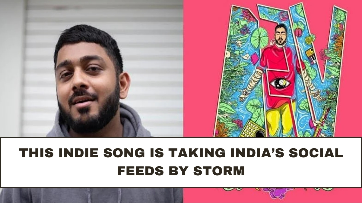 This Indie Song Is Taking India’s Social Feeds by Storm