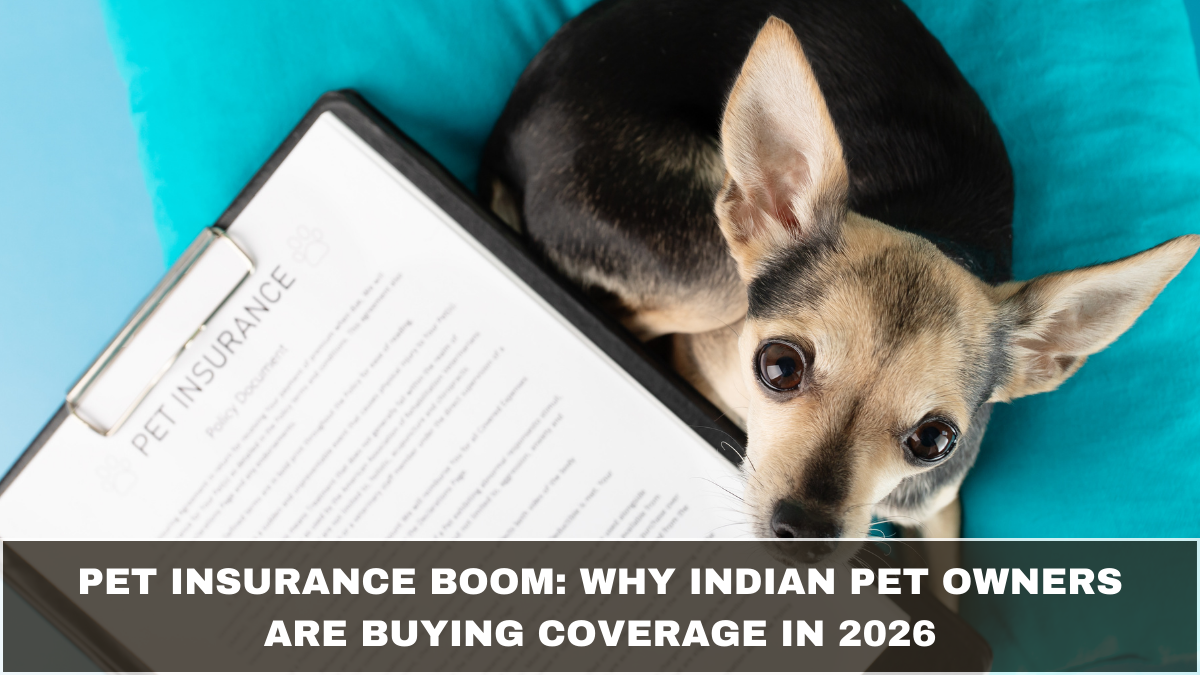 Pet Insurance Boom: Why Indian Pet Owners Are Buying Coverage in 2026
