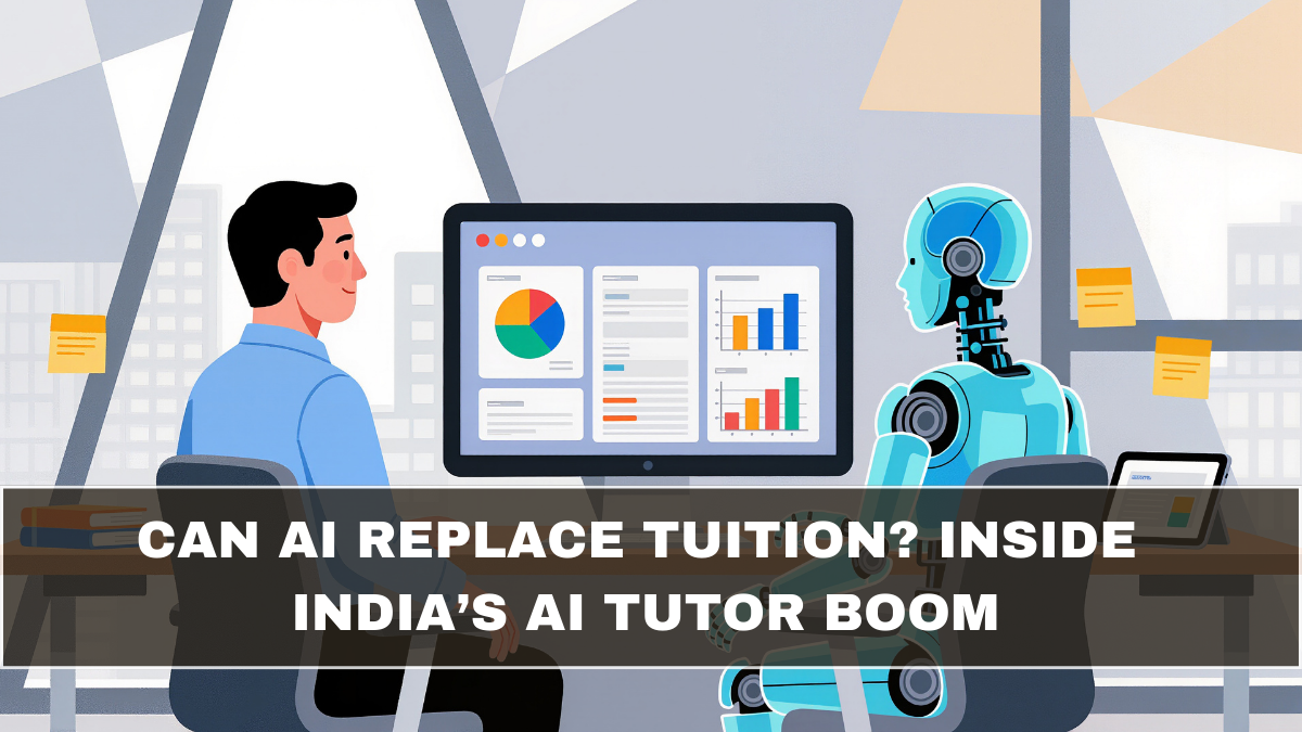 Can AI Replace Tuition? Inside India’s AI Tutor Boom