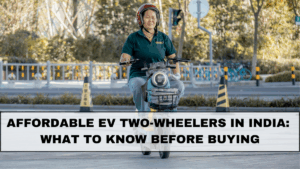 Affordable EV Two-Wheelers in India: What to Know Before Buying