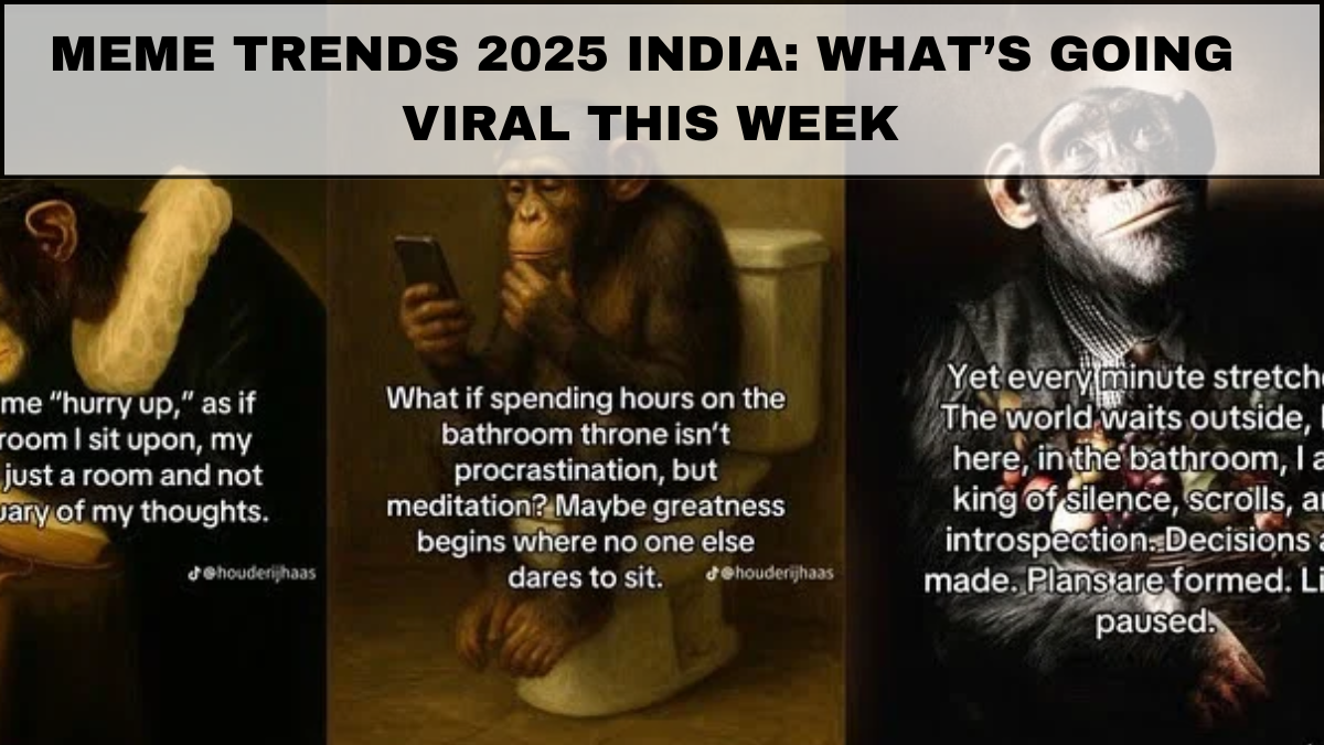 Meme Trends 2025 India: What’s Going Viral This Week