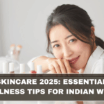 Winter Skincare 2025: Essential Beauty & Wellness Tips for Indian Winters