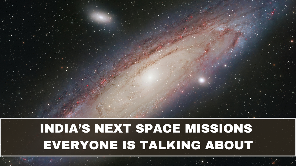 India’s Next Space Missions Everyone Is Talking About