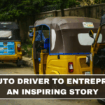 From Auto Driver to Entrepreneur: An Inspiring Story
