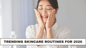 Trending Skincare Routines for 2026
