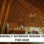 Eco-Friendly Interior Design Trends for 2026