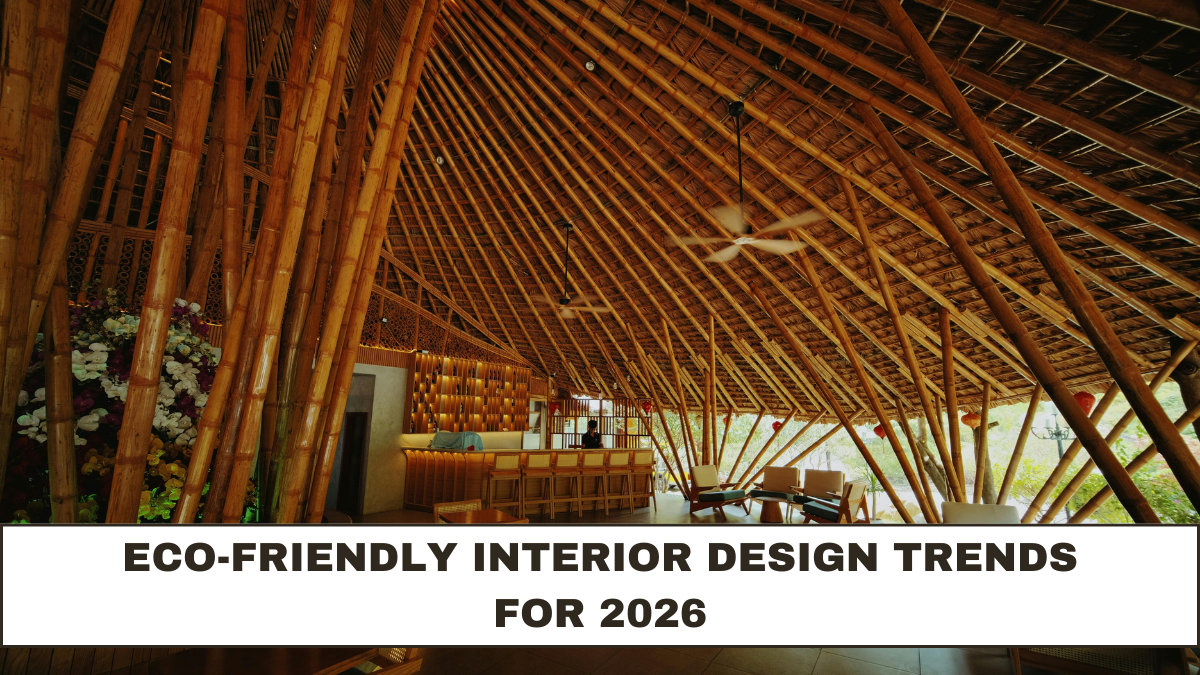 Eco-Friendly Interior Design Trends for 2026