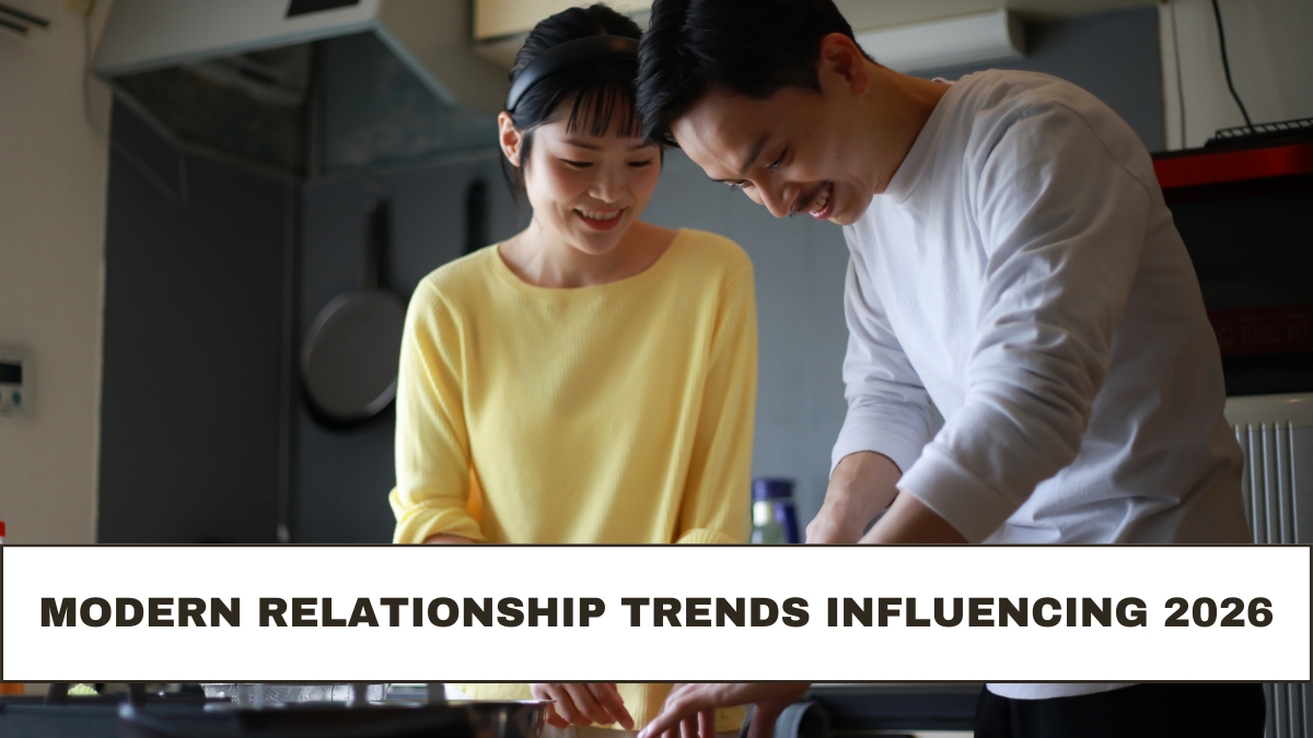 Modern Relationship Trends Influencing 2026