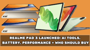 Realme Pad 3 Launched: AI Tools, Battery, Performance + Who Should Buy