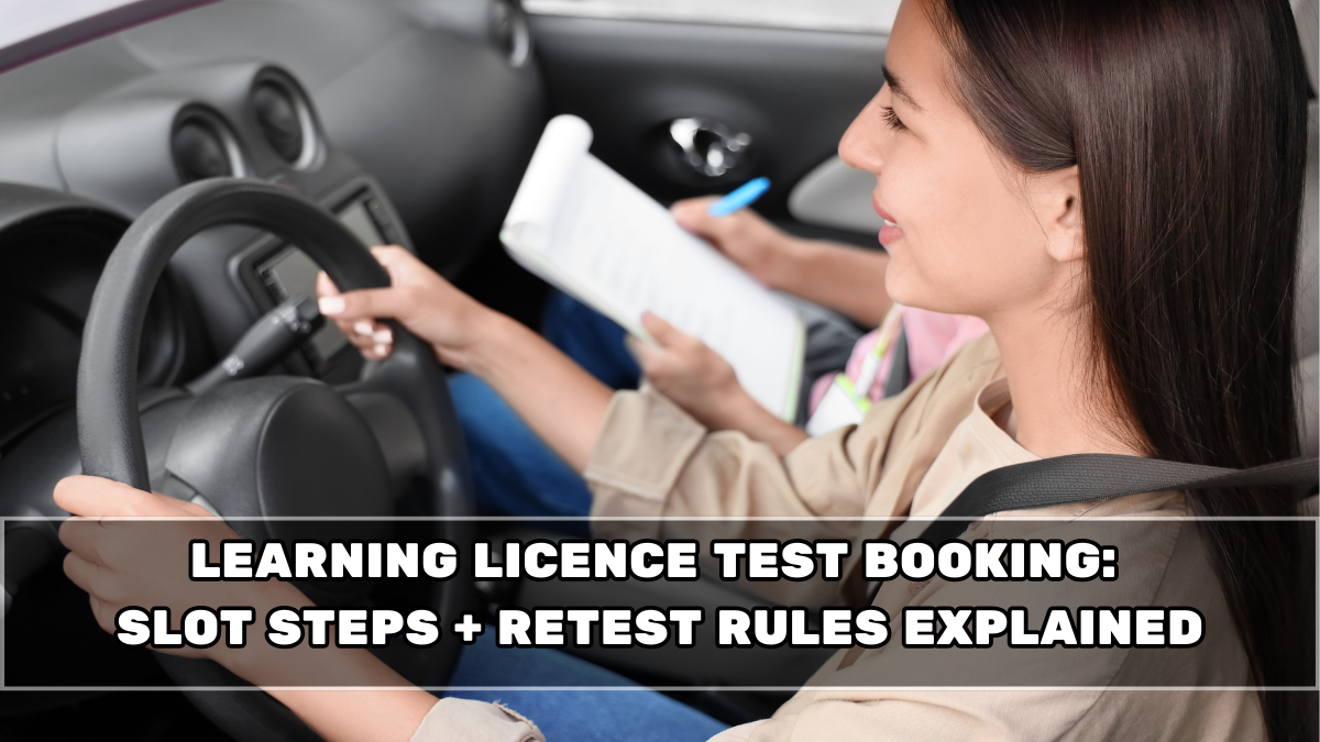 Learning Licence Test Booking: Slot Steps + Retest Rules Explained