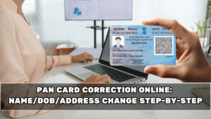 PAN Card Correction Online: Name/DOB/Address Change Step-by-Step