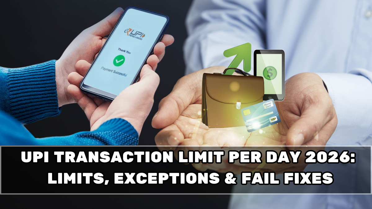 UPI Transaction Limit Per Day 2026: Limits, Exceptions & Fail Fixes