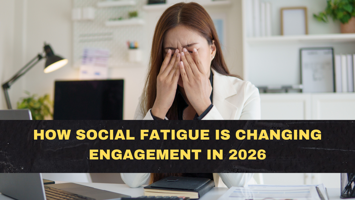 How Social Fatigue Is Changing Engagement in 2026