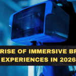 The Rise of Immersive Brand Experiences in 2026