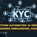 KYC Is Getting Automated: How AI Verification Changes Onboarding, Fraud, and Compliance in 2026